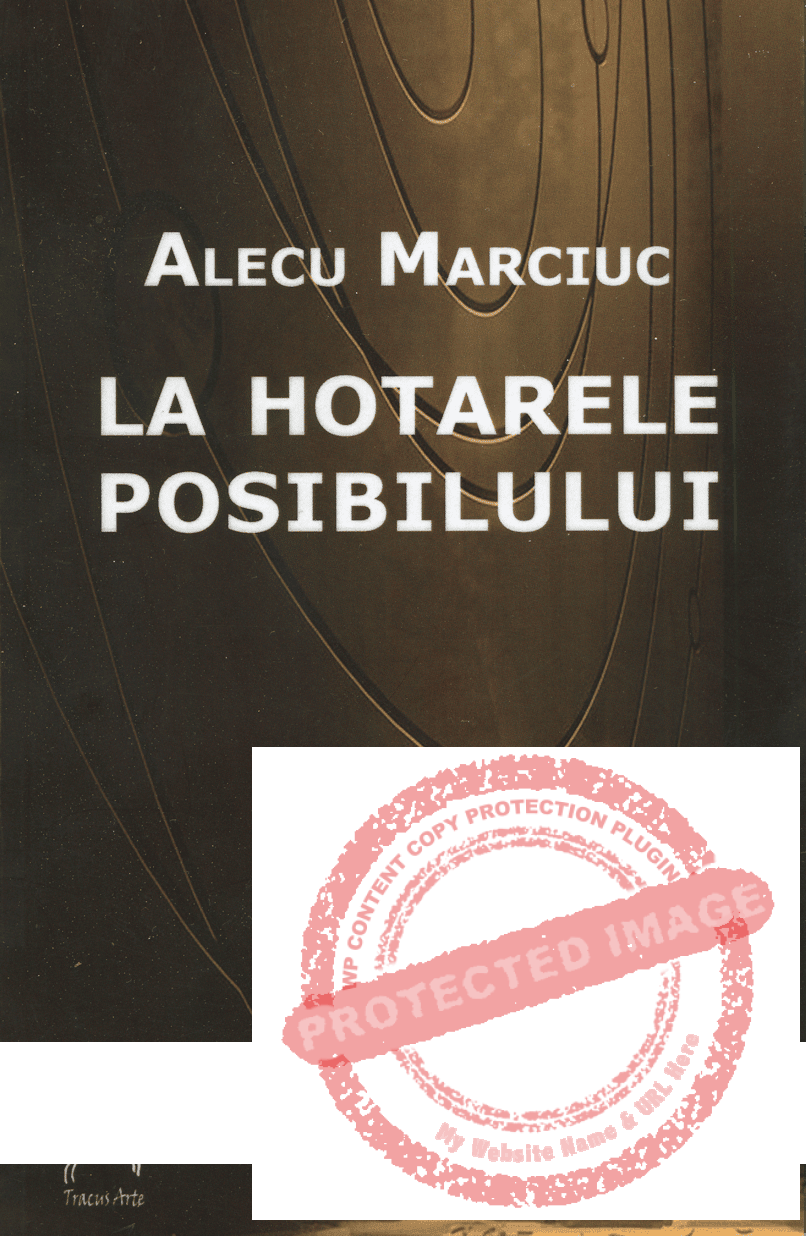 Alecu Marciuc - La hotarele posibilului (coperta cărții)